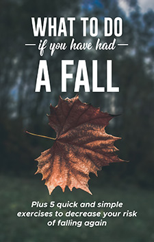 Have you, or someone you love, had a fall? Learn what to do if you find yourself on the ground, and some easy exercises to help prevent another fall. Click here to get the free guide and find out more.